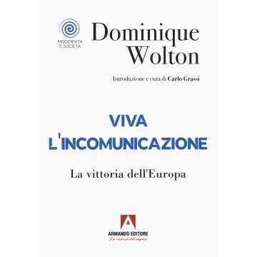 Viva l'incomunicazione. La vittoria dell'Europa