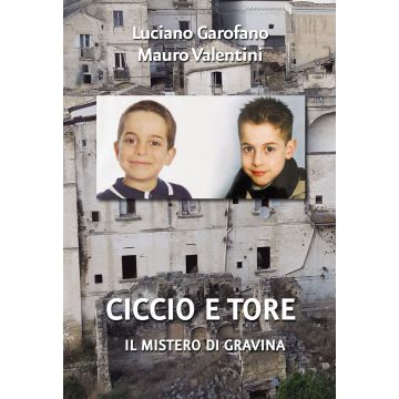 Ciccio e Tore. Il mistero di Gravina