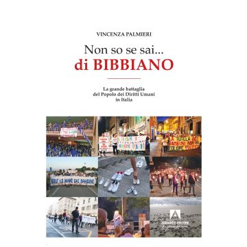 Non so se sai... di Bibbiano. La grande battaglia del popolo dei diritti umani in Italia