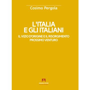 L'Italia e gli italiani. Il vizio d'origine e il risorgimento