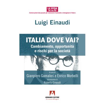 Italia dove vai? Cambiamento, opportunità e rischi per la società