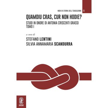 Quamdiu cras, cur non hodie? Studi in onore di Antonia Criscenti Grassi. Vol. 1