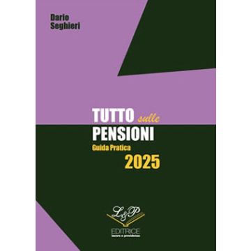 Tutto sulle pensioni guida pratica libro 2023 dario seghieri lavoro e previdenza