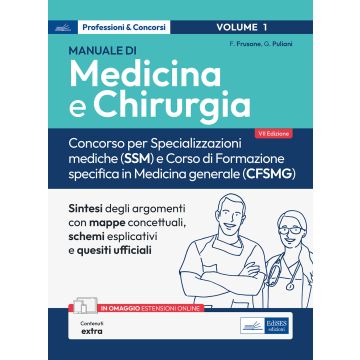 Manuale di Medicina e Chirurgia. Concorso per Specializzazioni mediche (SSM) e Corso di formazione specifica in Medicina generale (CFSMG) - 2 Volumi. Con estensioni online 7/ed. 2024 - Edises