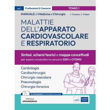 Manuale di medicina e chirurgia. Con simulazione online. Vol. 1: Malattie dell'apparato cardiovascolare e respiratorio. Sintesi, schemi teorici e mappe concettuali (Cardiologia, cardiochirurgia e chirurgia vascolare, Pneumologia e chirurgia toracica)