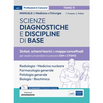 Manuale di medicina e chirurgia. Con simulazione online. Vol. 11: Scienze diagnostiche e discipline di base. Sintesi, schemi teorici e mappe concettuali 2024 (Radiologia e medicina nucleare, Farmacologia, Patologia generale, Biologia, Biochimica) Edises