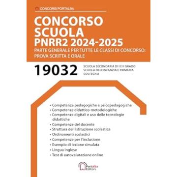 Concorso Scuola PNRR2 2024-2025. Parte generale per tutte le classi di concorso. Prova scritta e orale - Portalba 2024