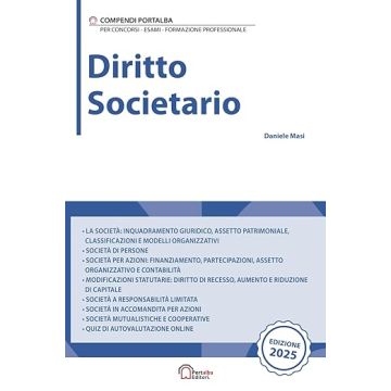 Diritto societario 2025. Per concorsi pubblici, corsi di aggiornamento e corsi di formazione (Masi Daniele - Portalba)