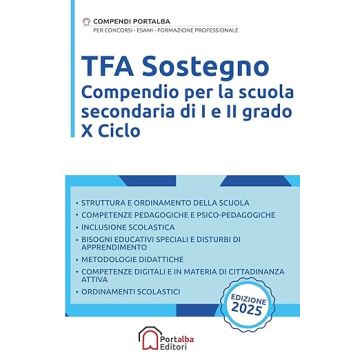 TFA Sostegno X Ciclo. Compendio per la scuola secondaria di I e II grado 2025 - Portalba