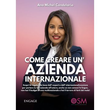 Come creare un'azienda internazionale. Scopri le regole alla base dell'export e dell'internazionalizzazione per portare la tua azienda all'estero, anche se non conosci le lingue e non hai budget