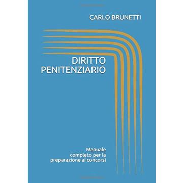 Diritto Penitenziario Carlo Brunetti Manuale completo per la preparazione ai concorsi