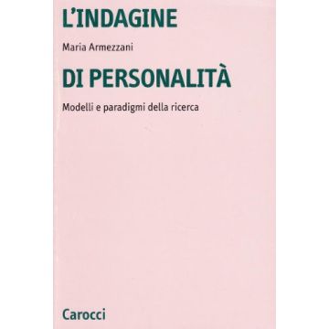 L'indagine di personalità. Modelli e paradigmi della ricerca