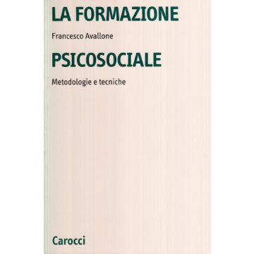 La Formazione Psicosociale. Metodologie E Tecniche 