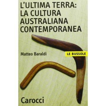 L'ultima terra: la cultura australiana contemporanea