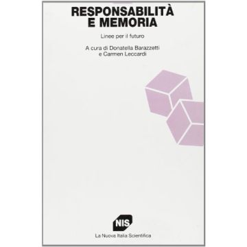 Responsabilità E Memoria. Linee Per Il Futuro