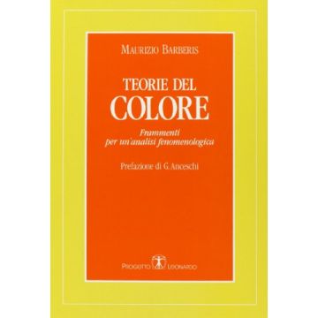 Teorie Del Colore. Frammenti Per Un'analisi Fenomenologica