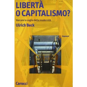Libertà o capitalismo? Varcare la soglia della modernità