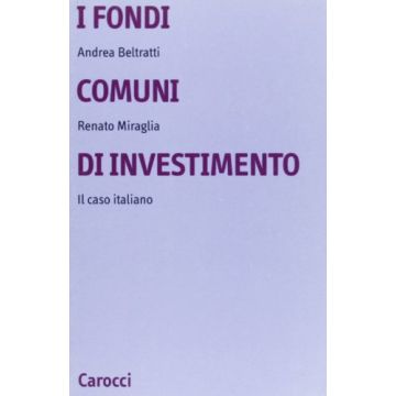 I Fondi Comuni Di Investimento. Il Caso Italiano 
