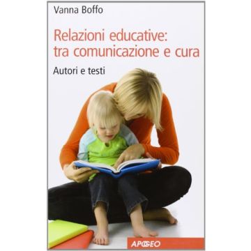 Relazioni Educative: Tra Comunicazione E Cura