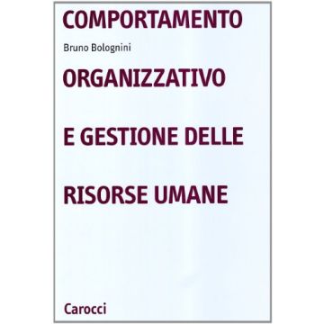 Comportamento Organizzativo E Gestione Delle Risorse Umane