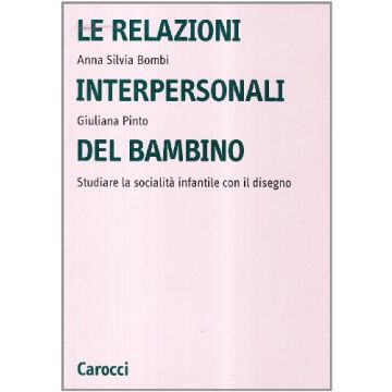 Le relazioni interpersonali del bambino. Studiare la socialità infantile con il disegno