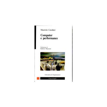 Computer E Performance - Cavallari Maurizio - Franco Angeli - 9788820482374