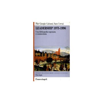 Leadership 1975-1996. Una Bibliografia Ragionata E Commentata - Gabassi P. Giorgio; Cervai Sara - Franco Angeli - 9788846404749