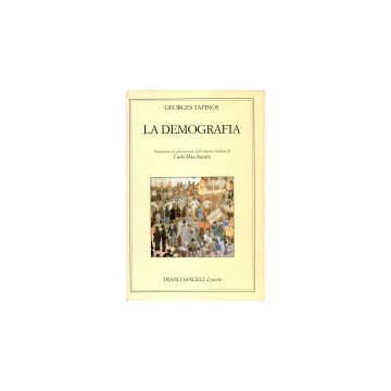 La Demografia  - Tapinos Georges; Maccheroni Carlo - Franco Angeli - 9788846418685
