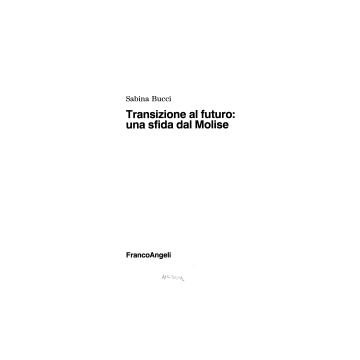 Transizione Al Futuro: Una Sfida Dal Molise - Bucci Sabina - Franco Angeli - 9788820481001