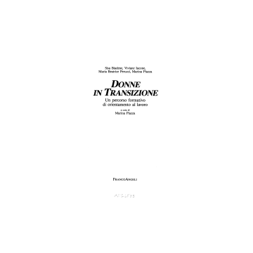 Donne In Transizione. Un Percorso Formativo Di Orientamento Al Lavoro - Piazza - Franco Angeli - 9788820474782