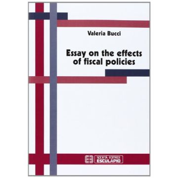 Essay On The Effects Of Fiscal Policies