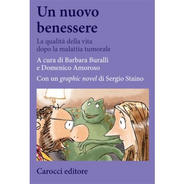 Un nuovo benessere. La qualità della vita dopo la malattia tumorale