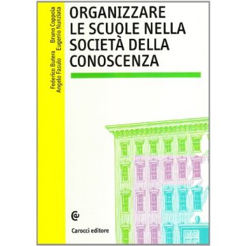 Organizzare le scuole nella società della conoscenza