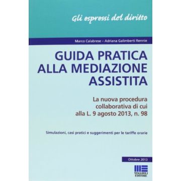 Guida Pratica Alla Mediazione Assistita