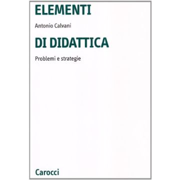 Elementi Di Didattica. Problemi E Strategie