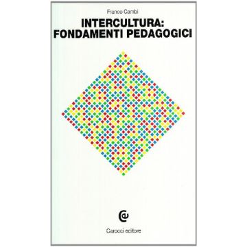 Intercultura: Fondamenti Pedagogici