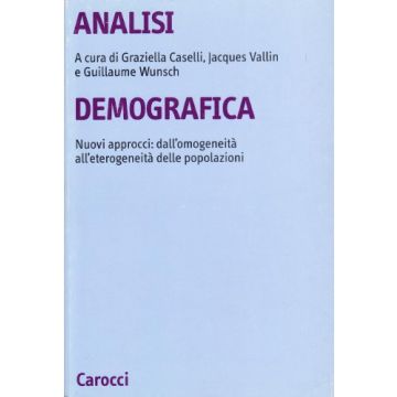 Analisi demografica. Nuovi approcci: dall'omogeneità all'etero-geneità delle popolazioni