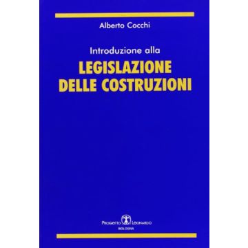 Introduzione Alla Legislazione Delle Costruzioni