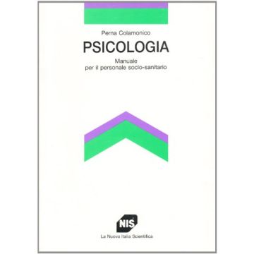 Psicologia. Manuale Per Il Personale Socio-sanitario