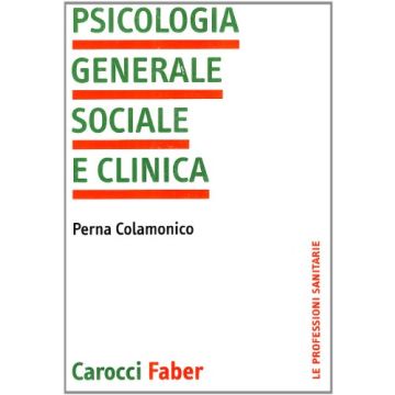Psicologia Generale, Sociale E Clinica