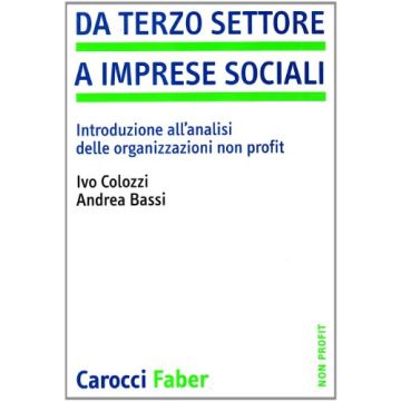 Da Terzo Settore A Imprese Sociali. Introduzione All'analisi Delle Organizzazion Non Profit