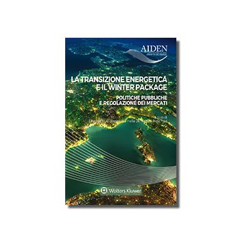 La transizione energetica e il winter package. Politiche pubbliche e regolazione dei mercati