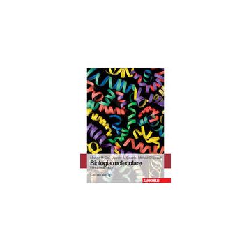 Biologia molecolare - Principi e tecniche  [Cox; Doudna - Zanichelli]