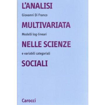 L'analisi multivariata nelle scienze sociali. Modelli log-lineari e variabili categoriali