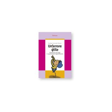 Un errore utile - Trasformare gli sbagli in opportunità di apprendimento  [Czerwinsky Domenis - Centro Studi Erickson]