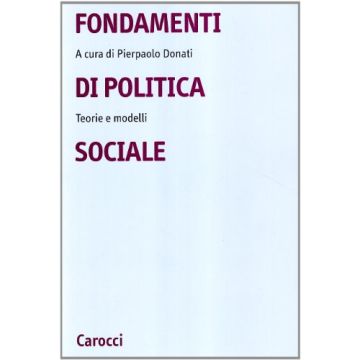 Fondamenti di politica sociale. Teorie e modelli