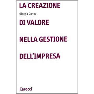 La creazione di valore nella gestione d'impresa