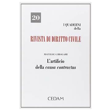 L' Artificio Della Causa Contractus  - Girolami Matilde - Cedam - 9788813332969