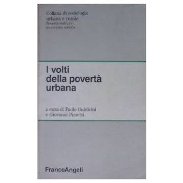 I Volti Della Poverta' Umana  - Guidicini; Pieretti - Franco Angeli - 9788820428440