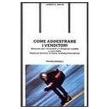 Come Addestrare I Venditori. Manuale Per I Formatori E I Dirigenti Vendite - Davis James H. - Franco Angeli - 9788820428747